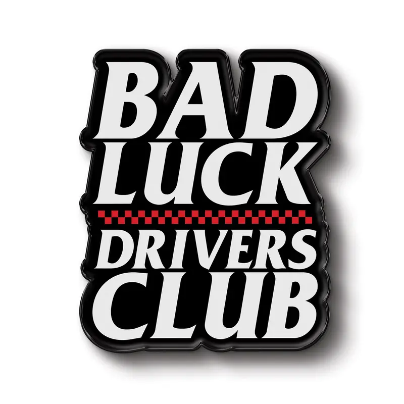 Bad Luck Drivers Club Enamel Pin 1