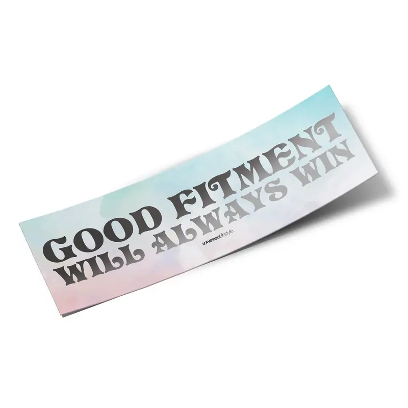 Box Sticker – Good Fitment Will Always Win (Pastel) 1