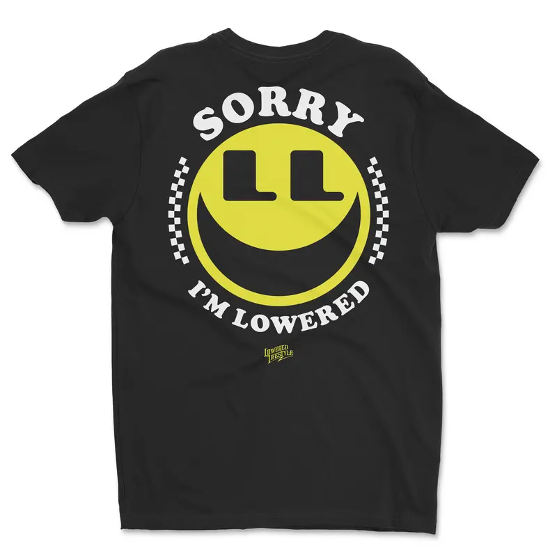 Sorry I'm Lowered Smiley Shirt 1